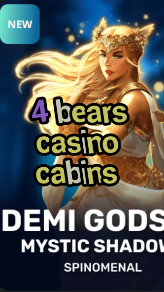 4 bears casino cabins-trdjkmsxjksdss.com